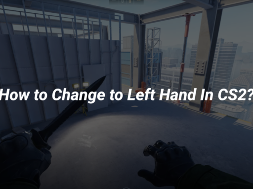 How to Change to Left Hand In CS2