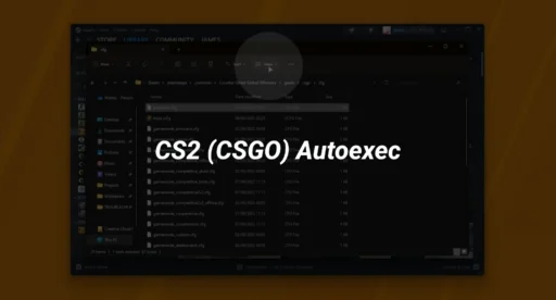 CS2 (CSGO) Autoexec