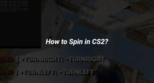 how to spin in cs2