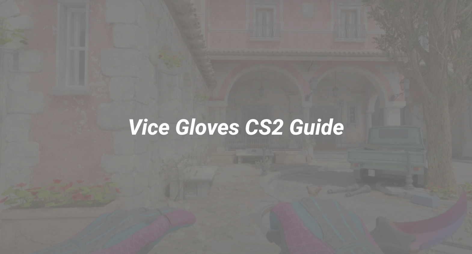 vice gloves cs2