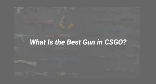What Is the Best Gun in CSGO