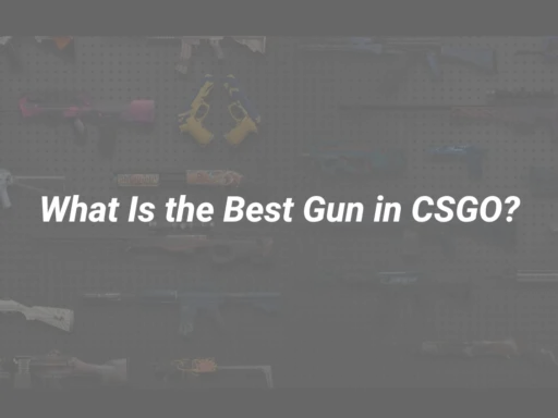 What Is the Best Gun in CSGO