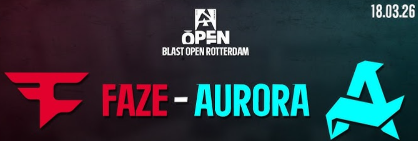 FaZe vs Aurora Rotterdam 2026 Predictions